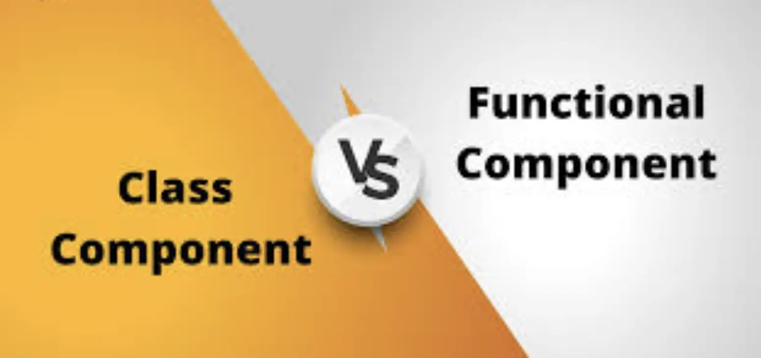REACT FUNCTIONAL COMPONENTS VS CLASS COMPONENTS - Tekody Web Solution